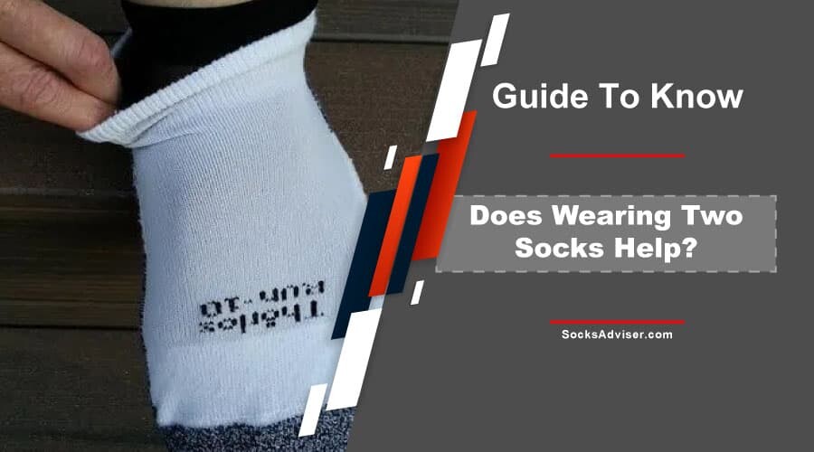 Does Wearing Two Socks Help